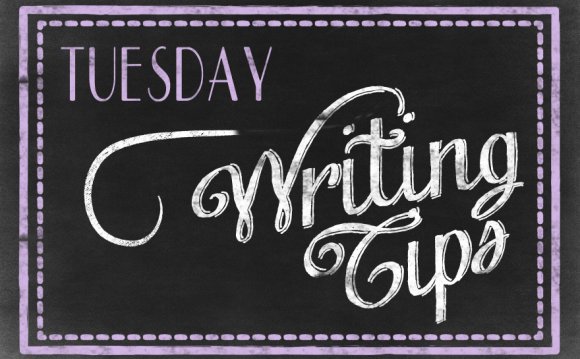 Tuesday Writing Tips: