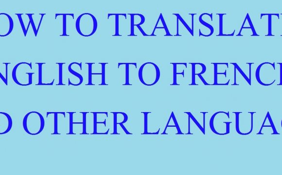 HOW TO TRANSLATE ENGLISH TO