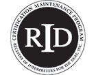 Registry of Interpreters for the Deaf (RID)’s Certification Maintenance Program