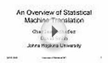 An Overview of Statistical Machine Translation
