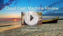 Cloud Cash Machine Review – Rob Benwell - Just