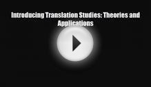 Introducing Translation Studies: Theories and Applications