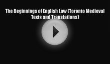 The Beginnings of English Law (Toronto Medieval Texts and