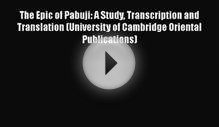 The Epic of Pabuji: A Study Transcription and Translation