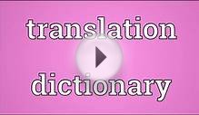 Translation dictionary Meaning